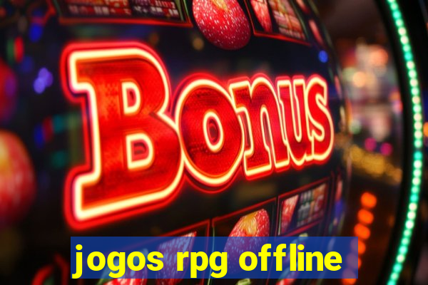 jogos rpg offline