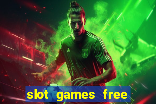 slot games free with bonus