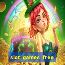 slot games free with bonus