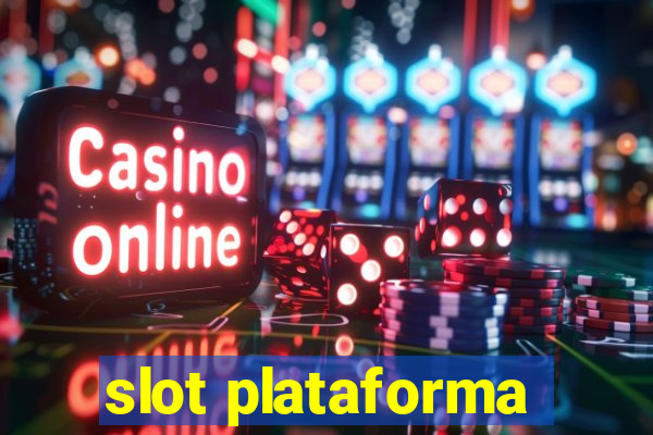 slot plataforma