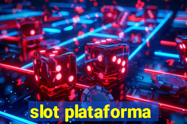 slot plataforma