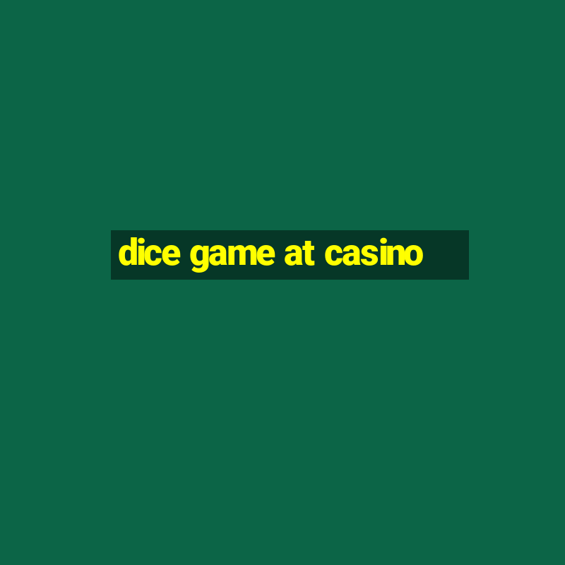 dice game at casino