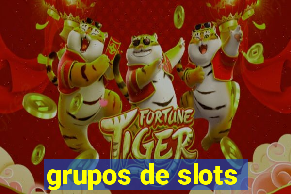 grupos de slots