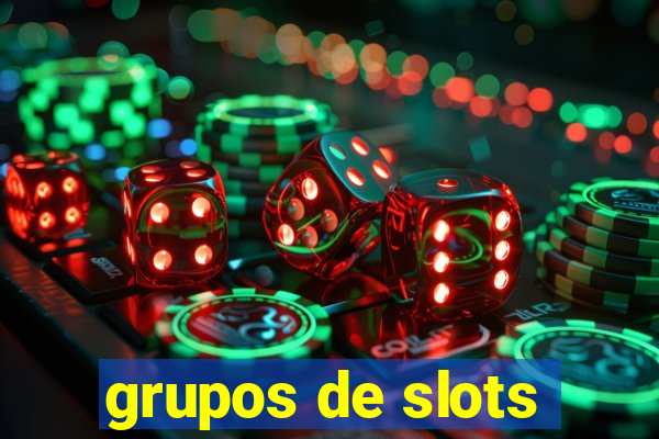 grupos de slots