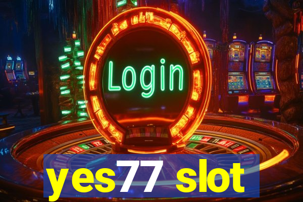 yes77 slot