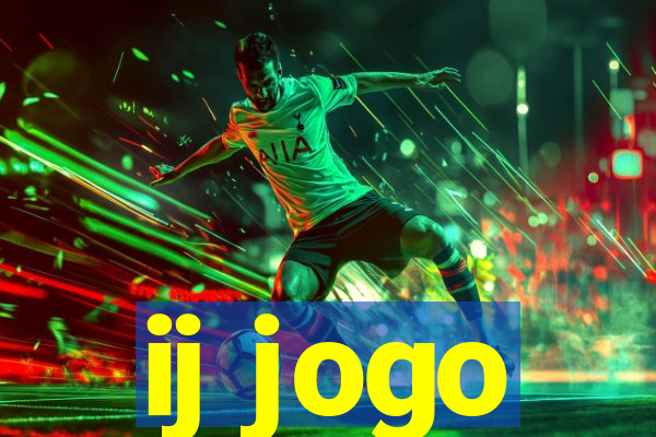 ij jogo