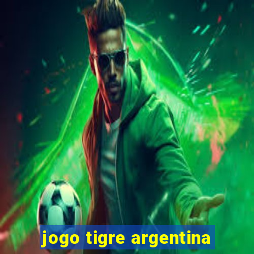 jogo tigre argentina