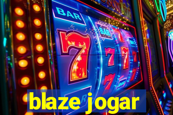 blaze jogar