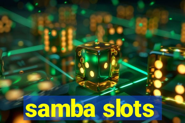 samba slots