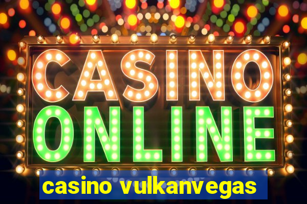 casino vulkanvegas