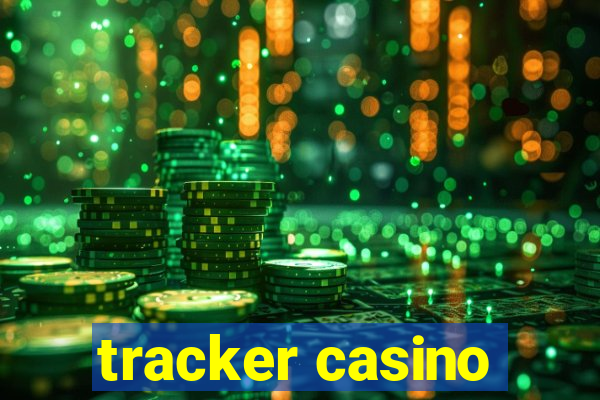 tracker casino