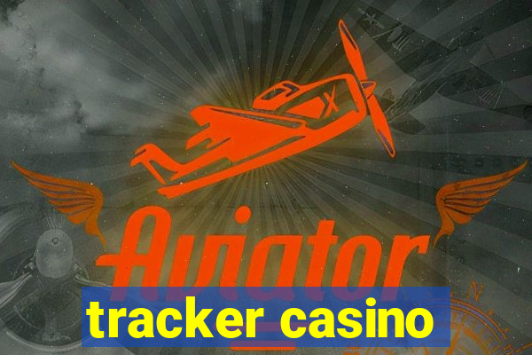 tracker casino