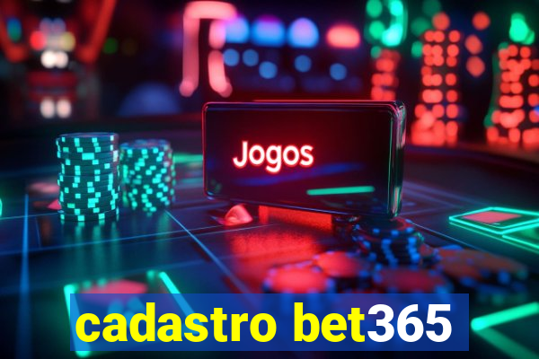 cadastro bet365