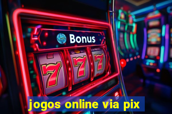 jogos online via pix