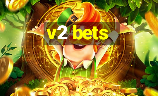 v2 bets