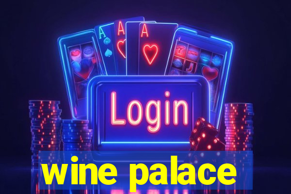 wine palace