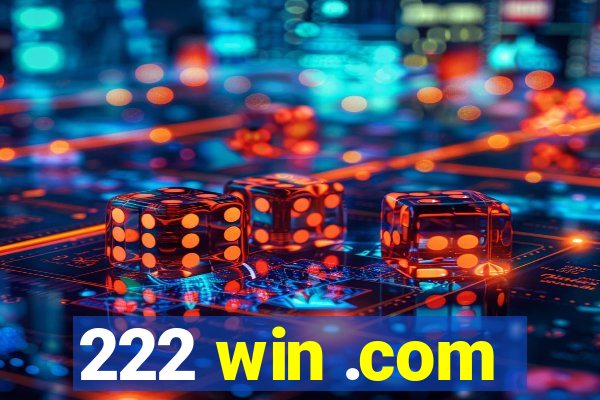 222 win .com