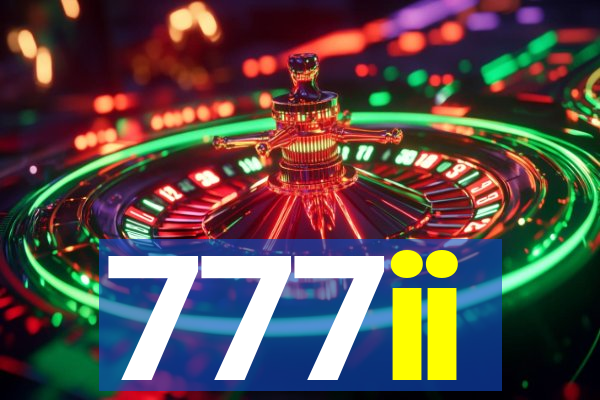 777ii