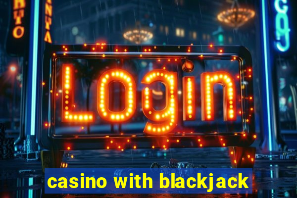 casino with blackjack