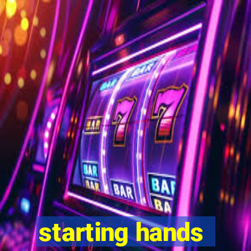 starting hands