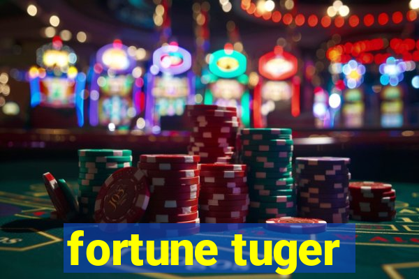 fortune tuger