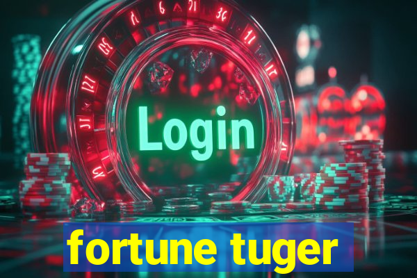 fortune tuger