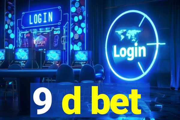 9 d bet