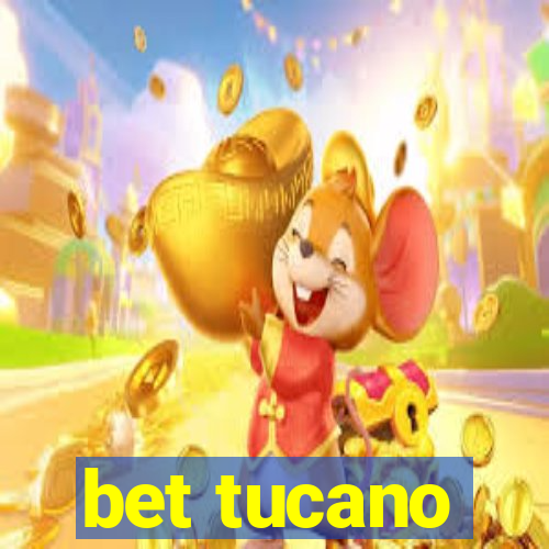 bet tucano