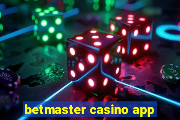 betmaster casino app