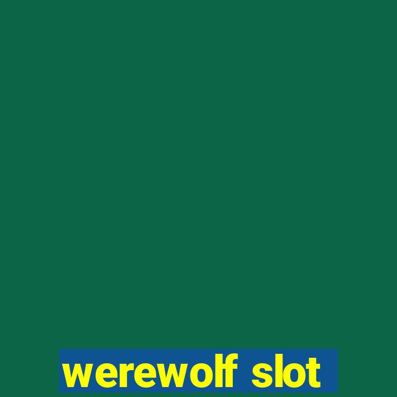 werewolf slot