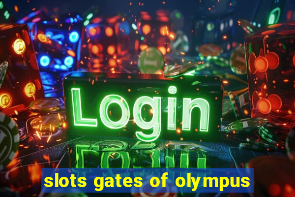 slots gates of olympus