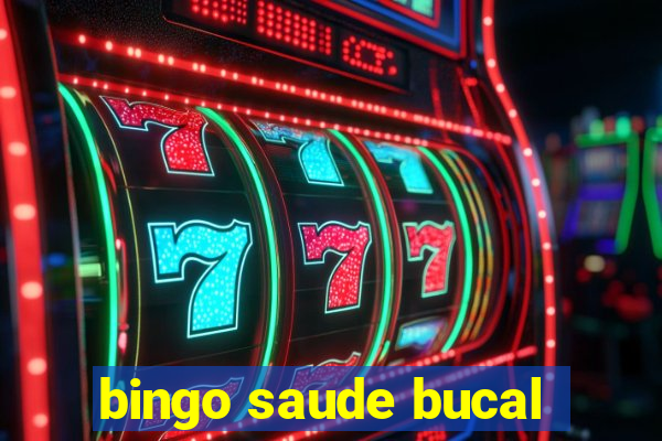 bingo saude bucal