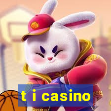 t i casino