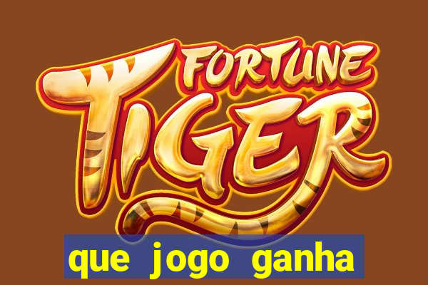 que jogo ganha dinheiro de verdade