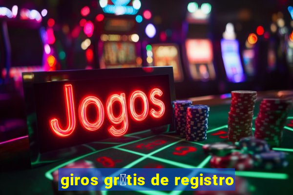 giros gr谩tis de registro