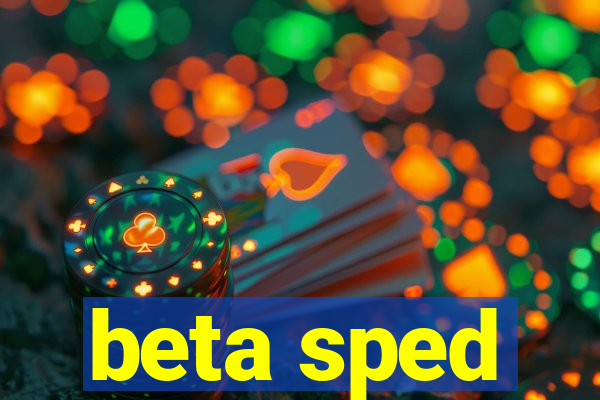 beta sped