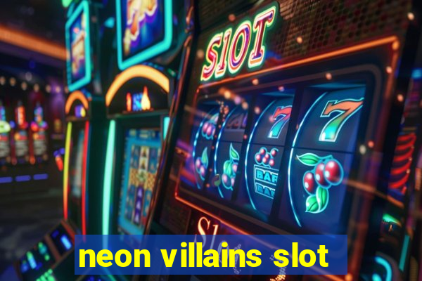 neon villains slot