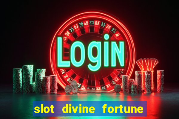 slot divine fortune paga mesmo