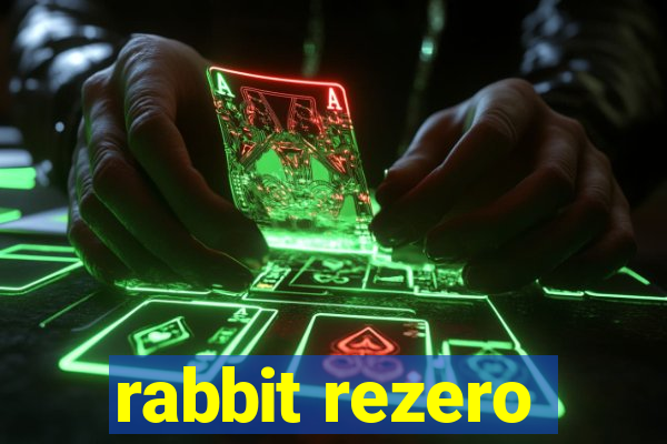 rabbit rezero