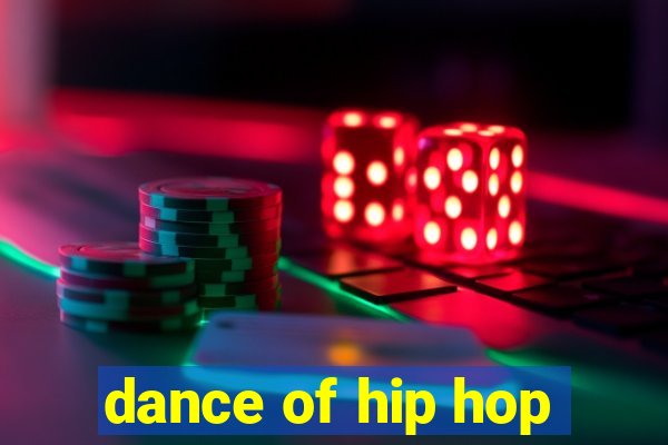 dance of hip hop