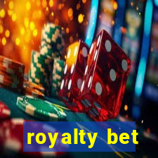 royalty bet