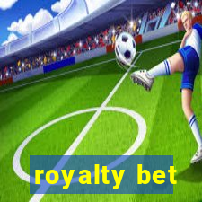 royalty bet