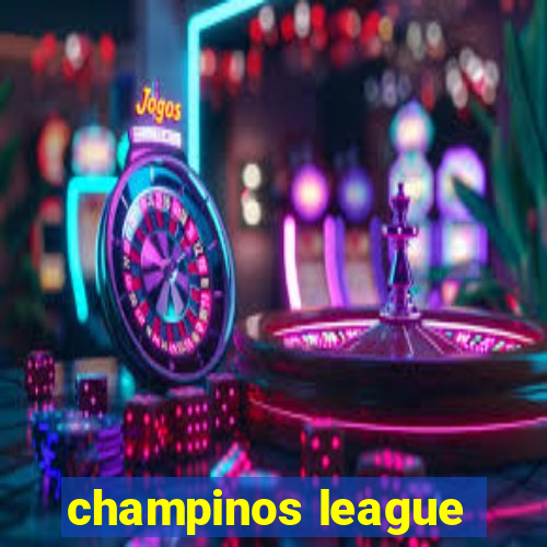 champinos league