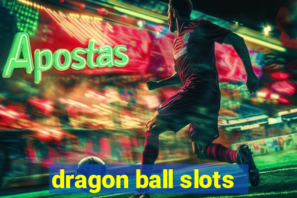 dragon ball slots