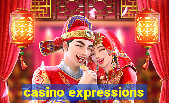 casino expressions