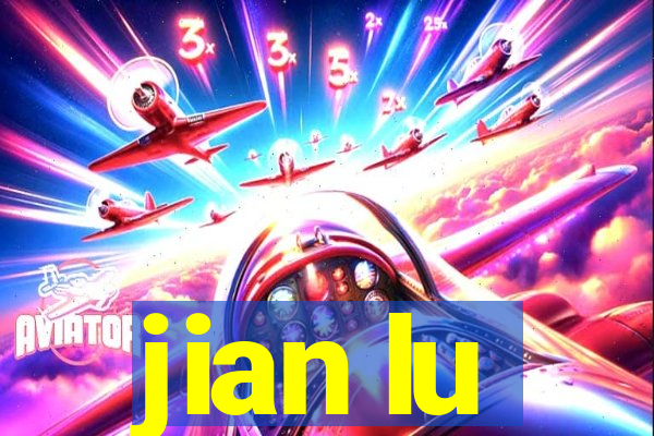 jian lu