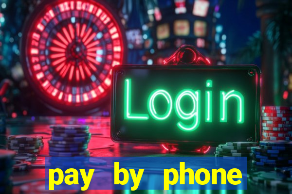 pay by phone casino sites