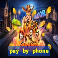 pay by phone casino sites