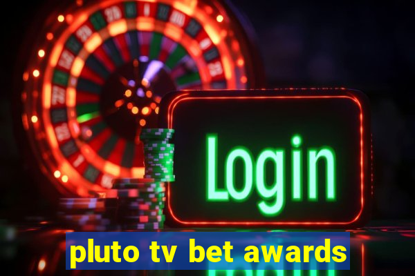 pluto tv bet awards