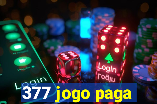 377 jogo paga